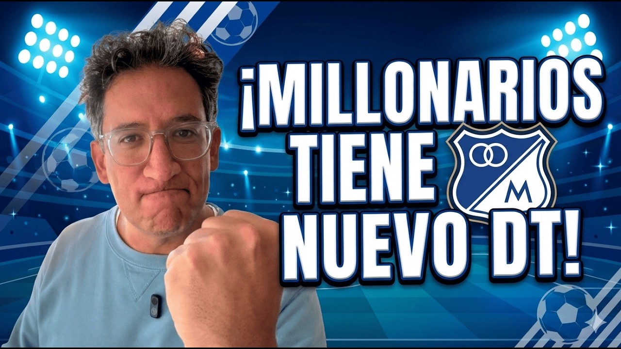 MILLONARIOS tiene nuevo DT: Lo bueno, lo malo y lo que viene con Fabián Bustos | Antonio Casale
