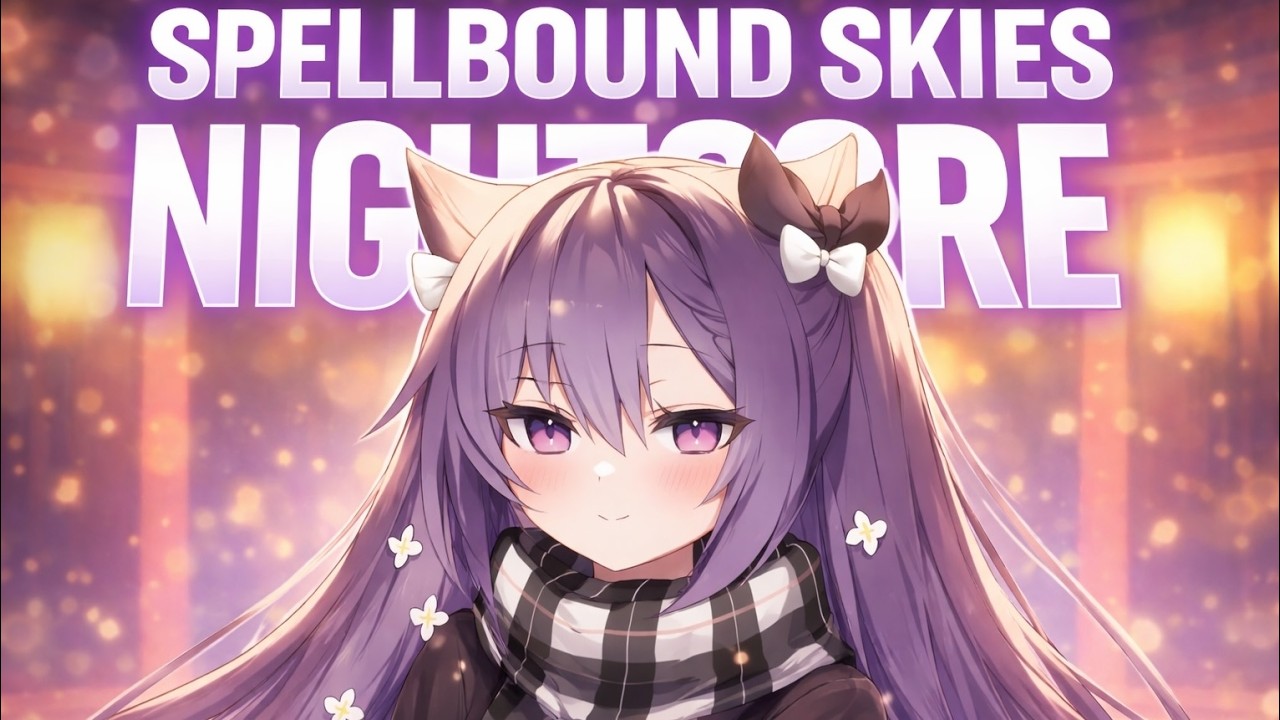 Light Guide Me | Spellbound Skies Nightcore Speedup