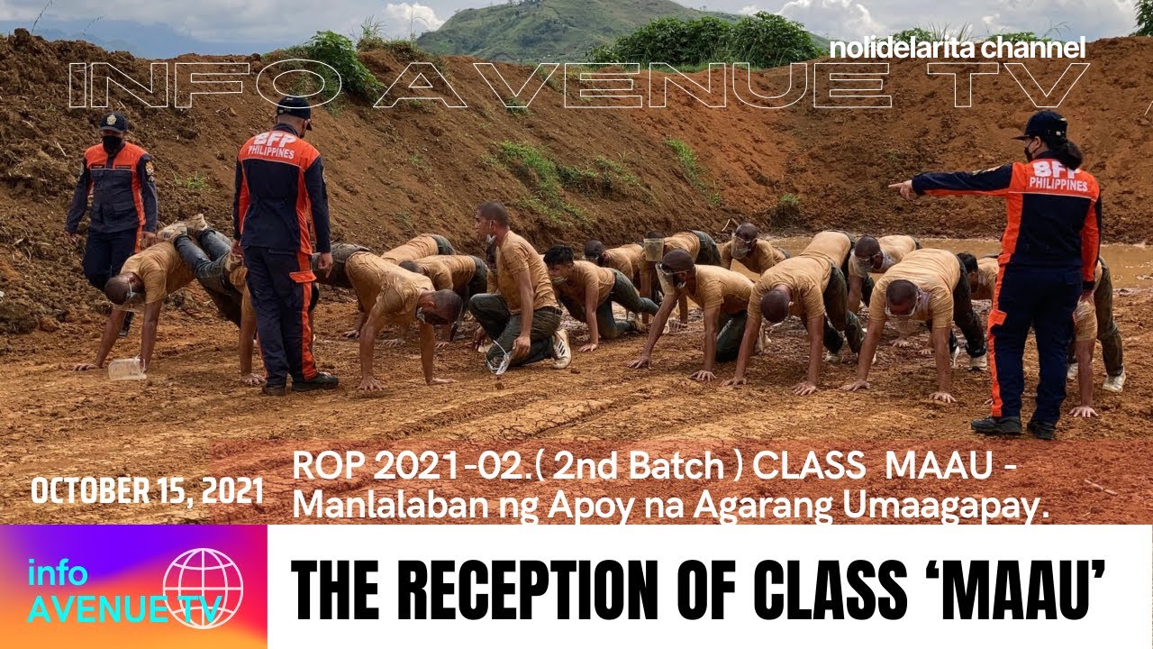 THE RECEPTION: BFP Recruit Orientation Program Class MAAU - Manlalaban ng Apoy na Agarang Umaagapay.
