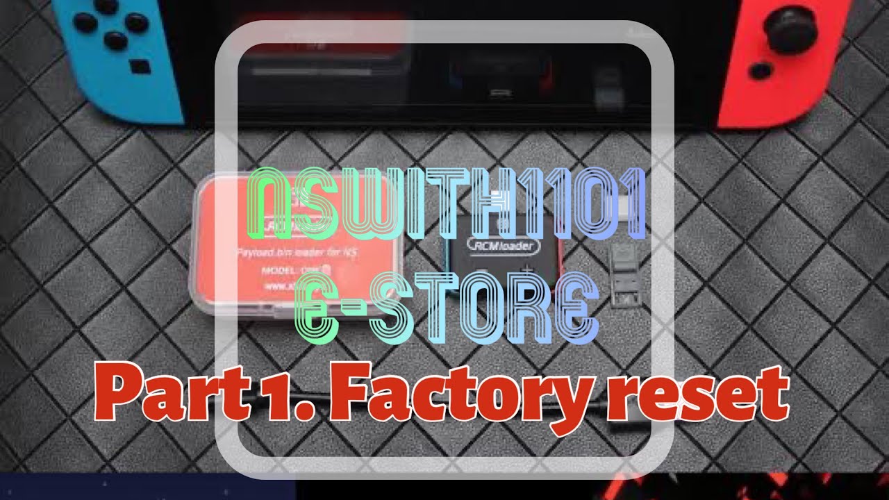 [CFW Switch] How to jailbreak Nintendo Switch using a RCM loader Tutorial pt.1 Factory reset
