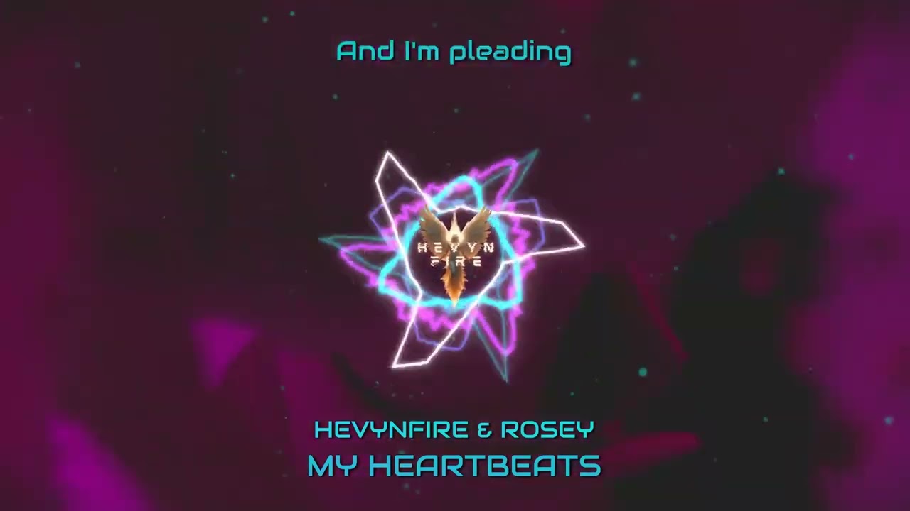 MY HEARTBEATS - HEVYNFIRE & ROSEY (Lyric Video)