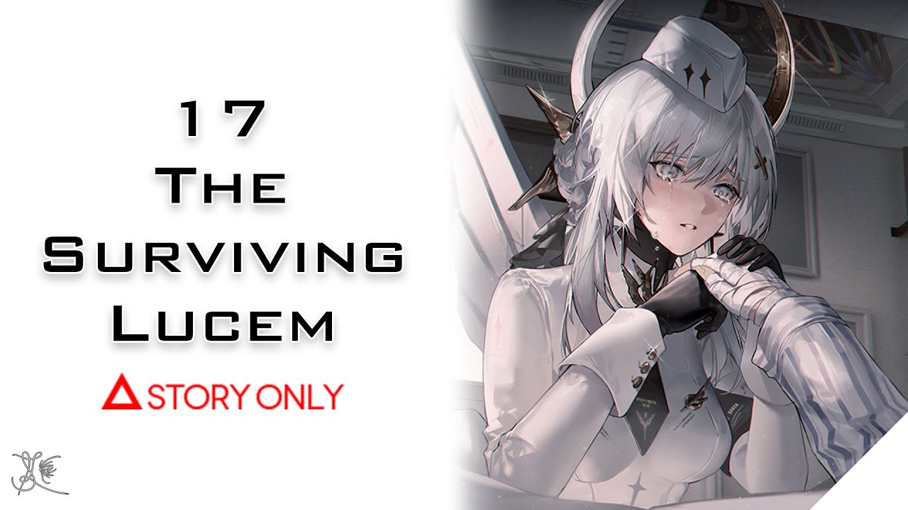 【Punishing: Gray Raven】Chapter 17 - The Surviving Lucem : Story Collection