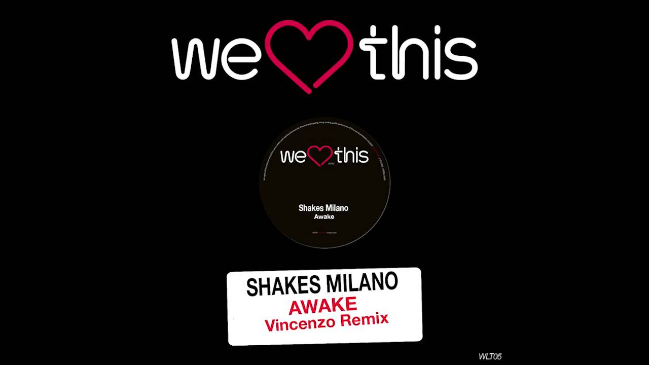 Shakes Milano - Awake (Vincenzo Remix)