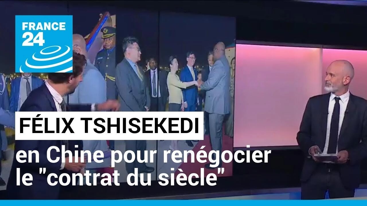 Le président Félix Tshisekedi réalise une visite en Chine pour renégocier le 