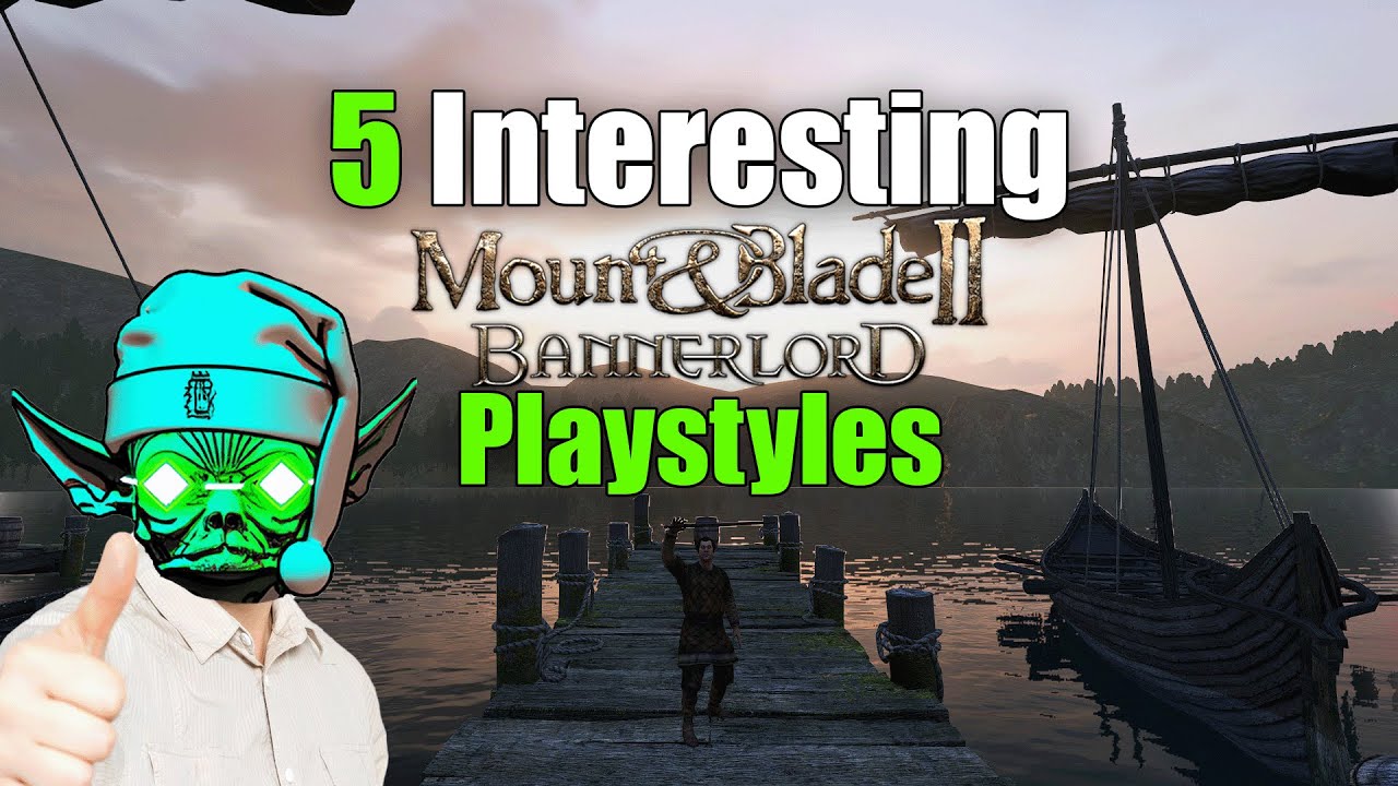 Top 5 Interesting Mount & Blade II: Bannerlord Playstyles