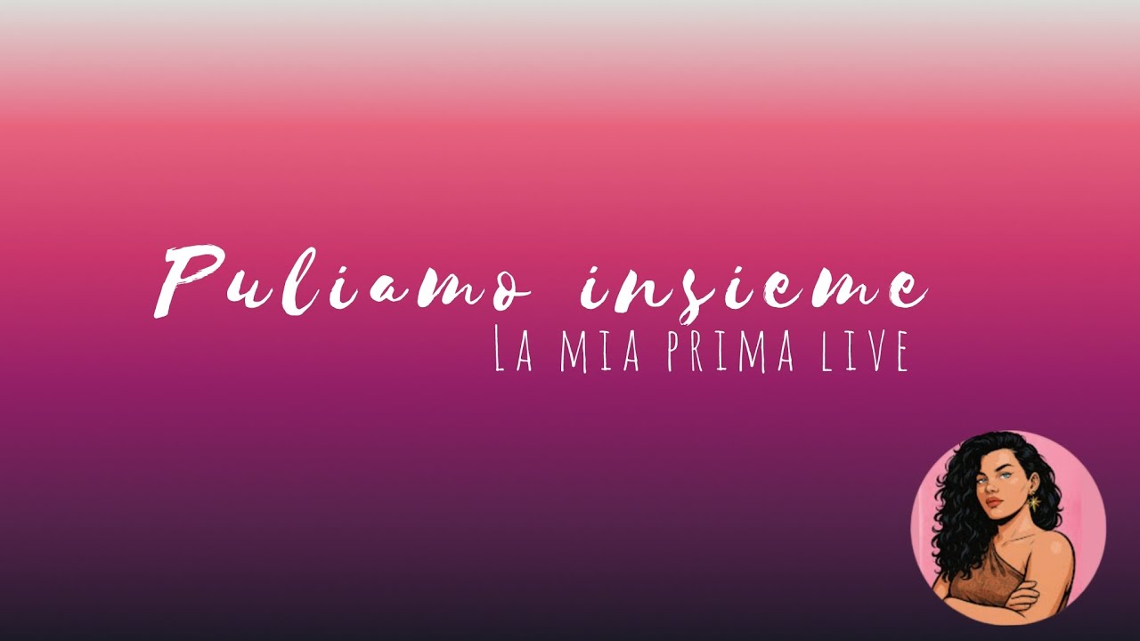 Puliamo insieme 🧼 LA MIA PRIMA LIVE -inmyhome🩷Hannah🩷