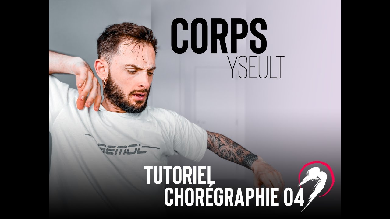 Tutoriel Danse 04 | Chorégraphie « Corps » par Michaël Cassan