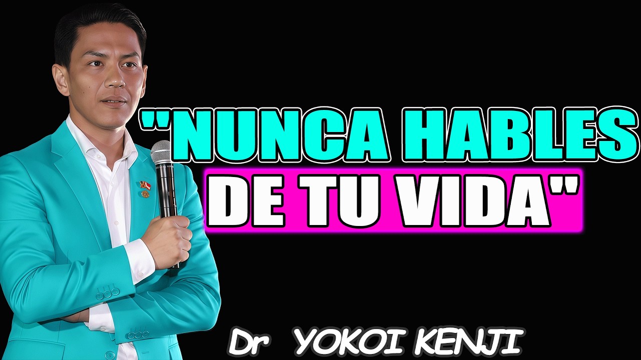 9 COSAS que NUNCA DEBES CONTARLE A NADIE - Dr YOKOI KENJI 2026