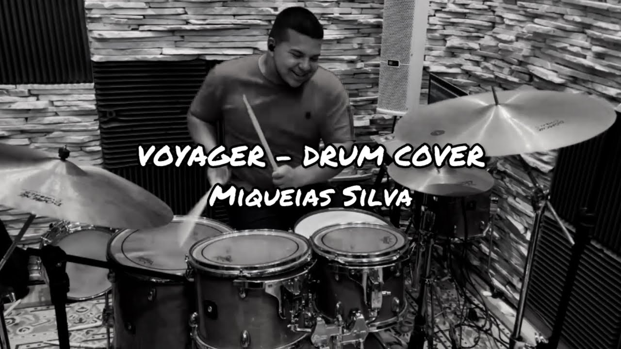 VOYAGER - DRUM COVER - MIQUEIAS SILVA 