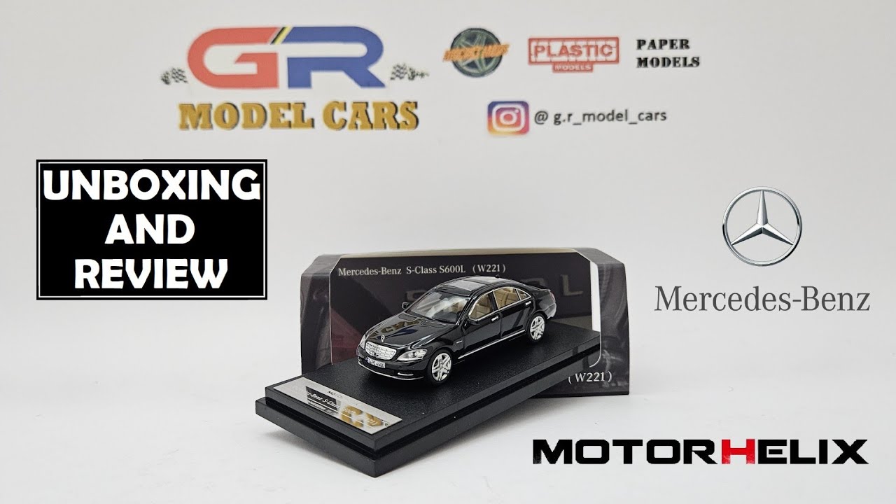 MotorHelix Mercedes-Benz S600L (W221) Unboxing and Review | 1:64 Scale | Diecast Model Car