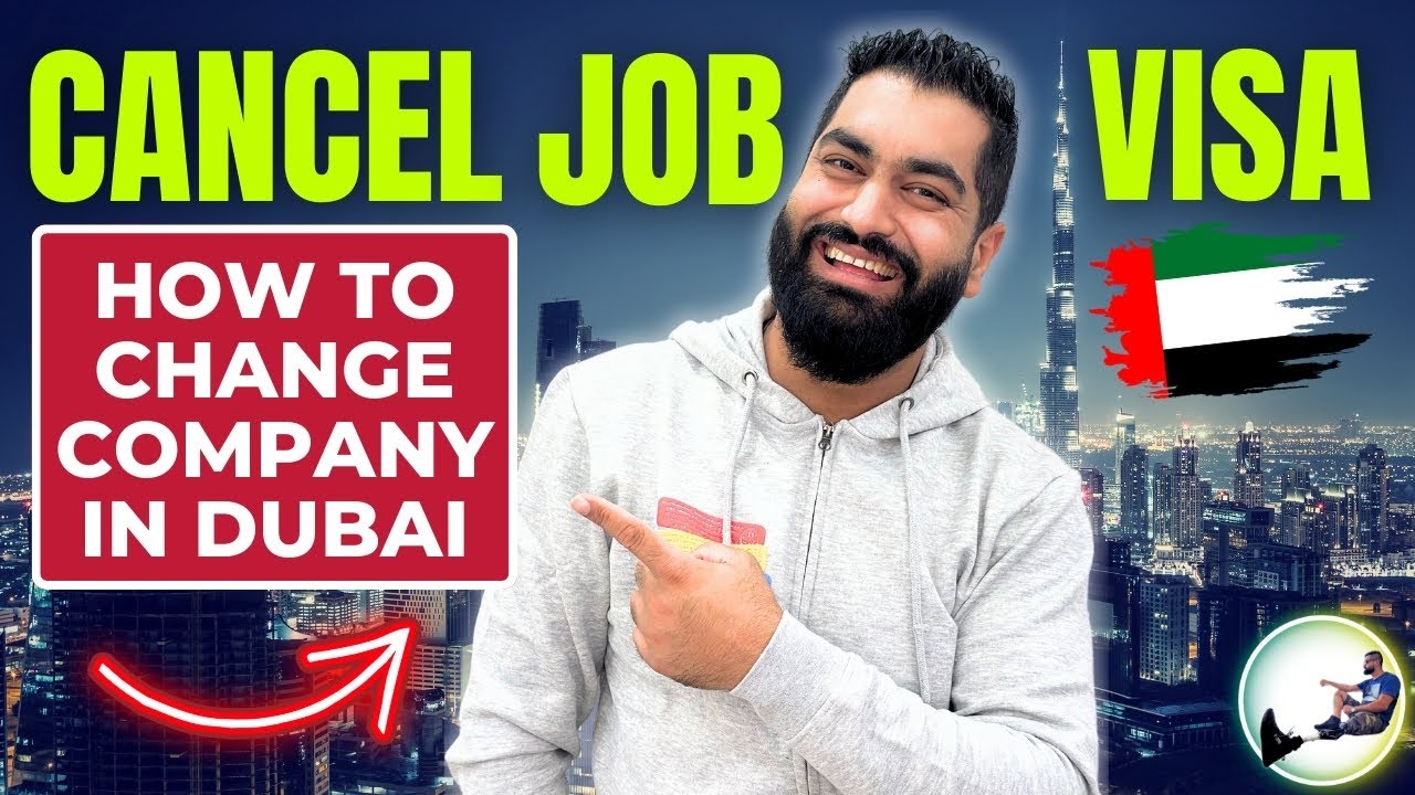 How To Change Company After Getting New Jobs In Dubai | How To Cancel Job Visa 2024