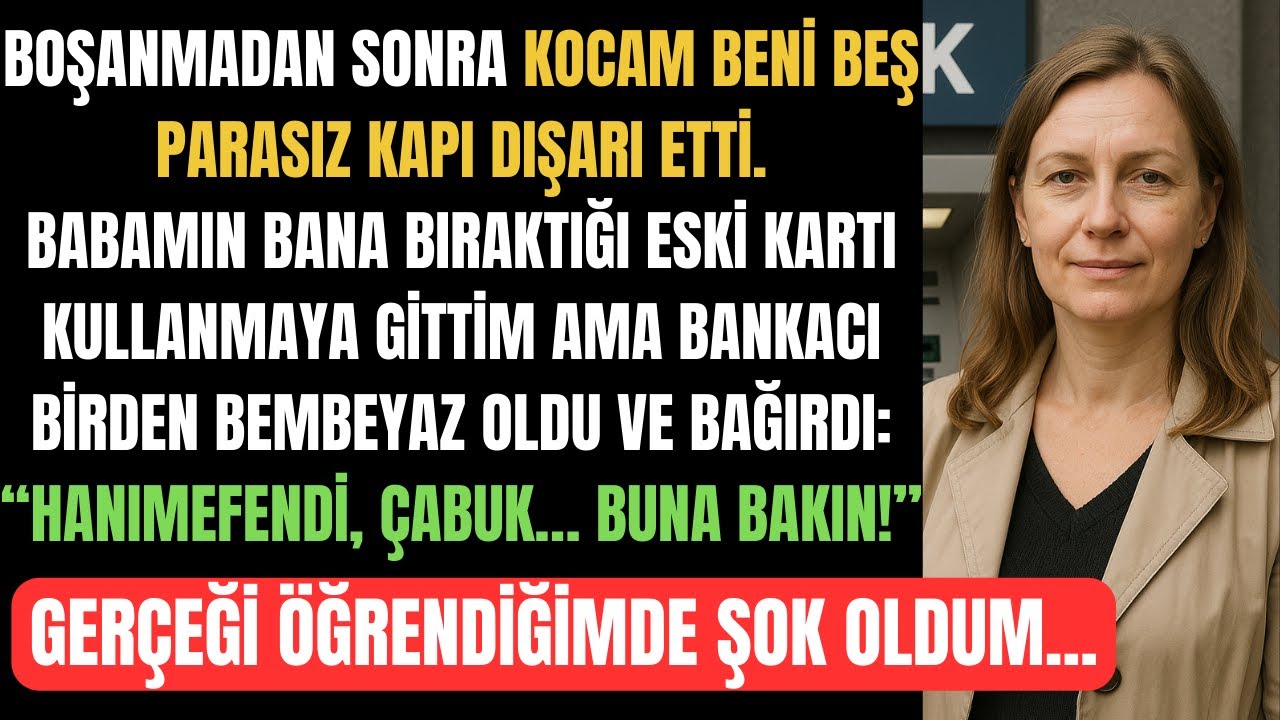 Kocam Beni Beş Parasız Kovduktan Sonra, Babamın Eski Kartını Kullandım Ve Banka Beni Arayıp…