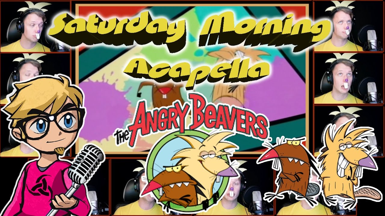 The ANGRY BEAVERS Theme - Saturday Morning Acapella