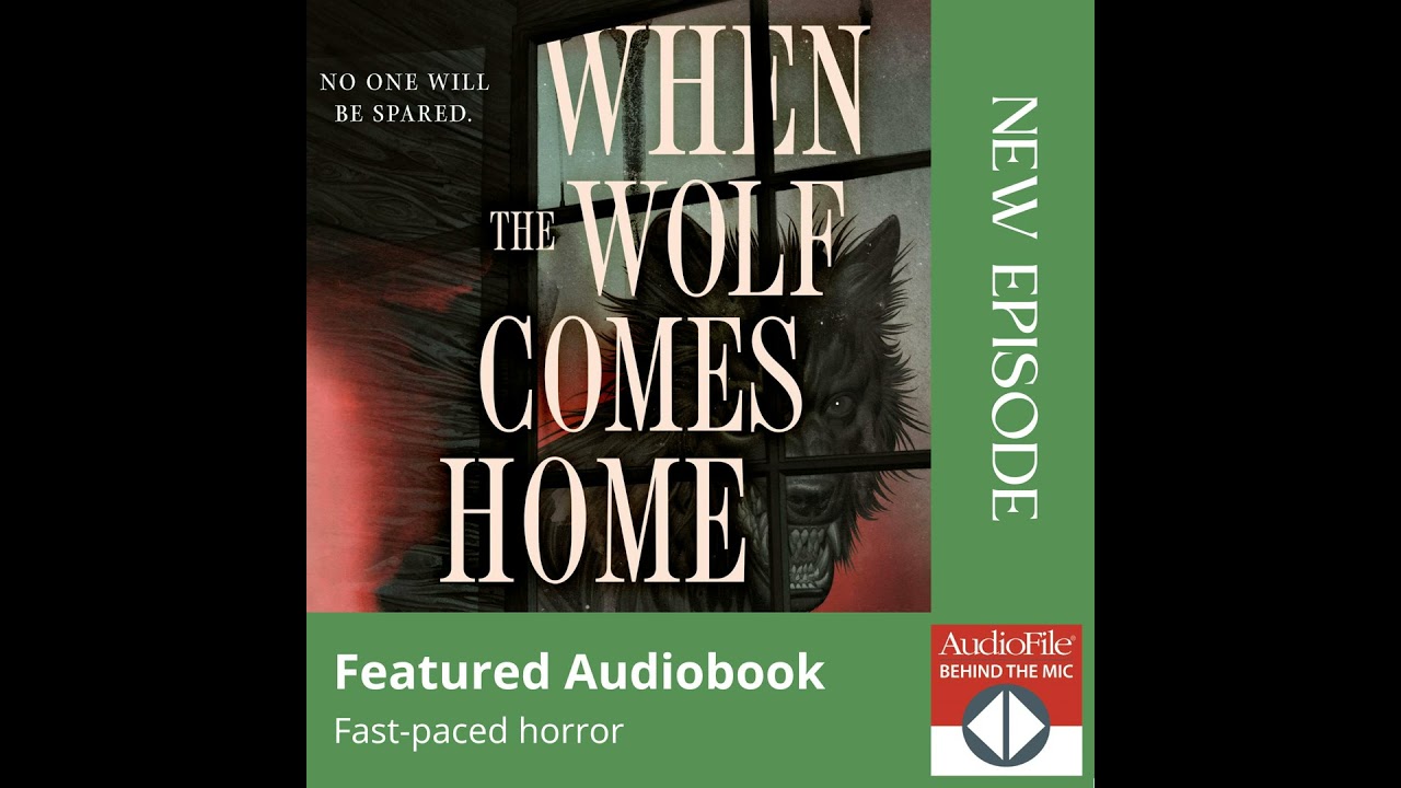 WHEN THE WOLF COMES HOME by Nat Cassidy, read by Helen Laser, Nat Cassidy
