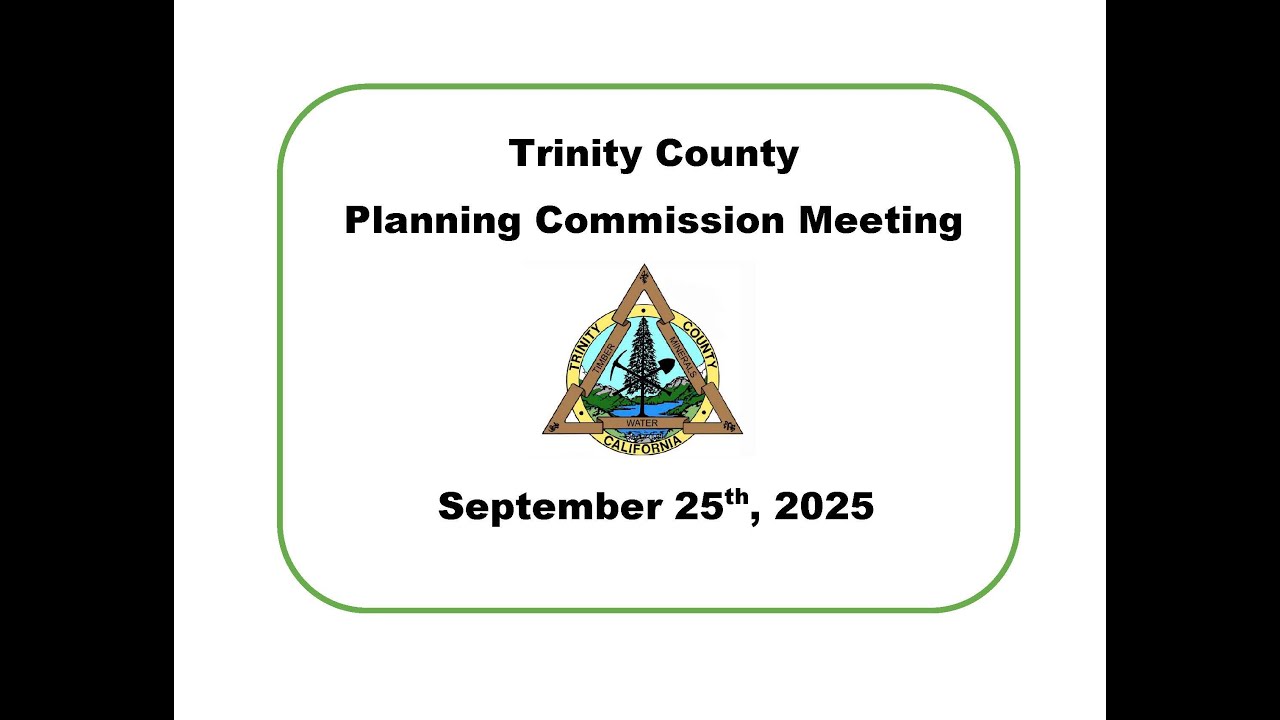 Trinity County Planning Commission 09/25/25