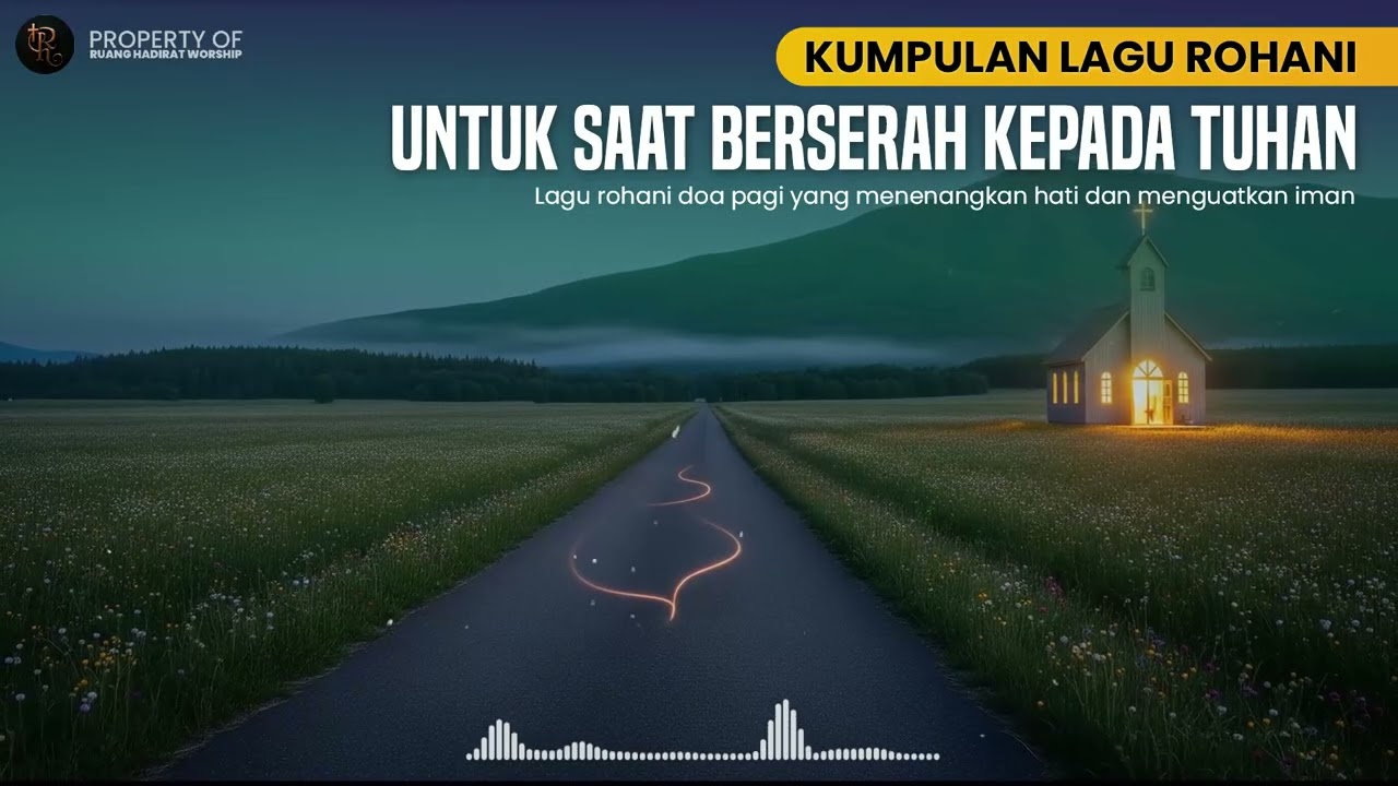 Lagu Rohani Saat Teduh & Penyembahan Mendalam | Doa Pribadi yang Menenangkan Jiwa #014