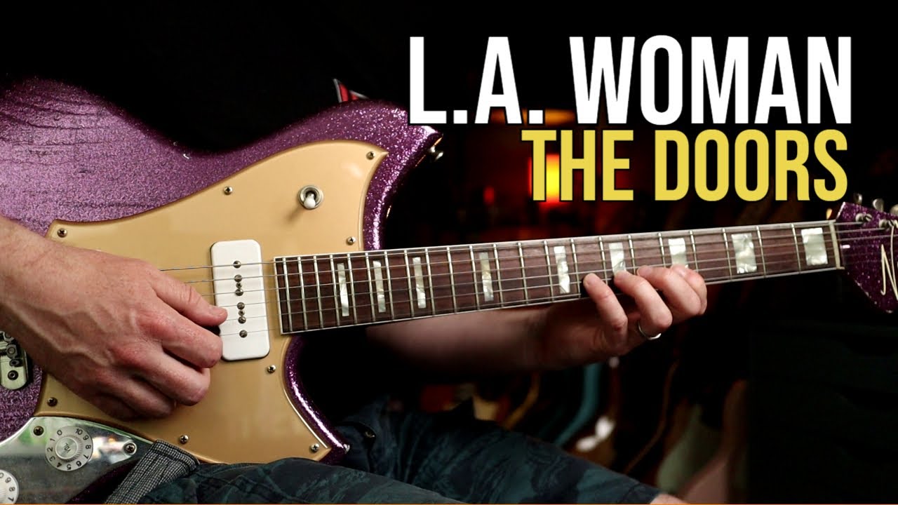 Как играть «L.A. Woman» группы The Doors | Урок игры на гитаре