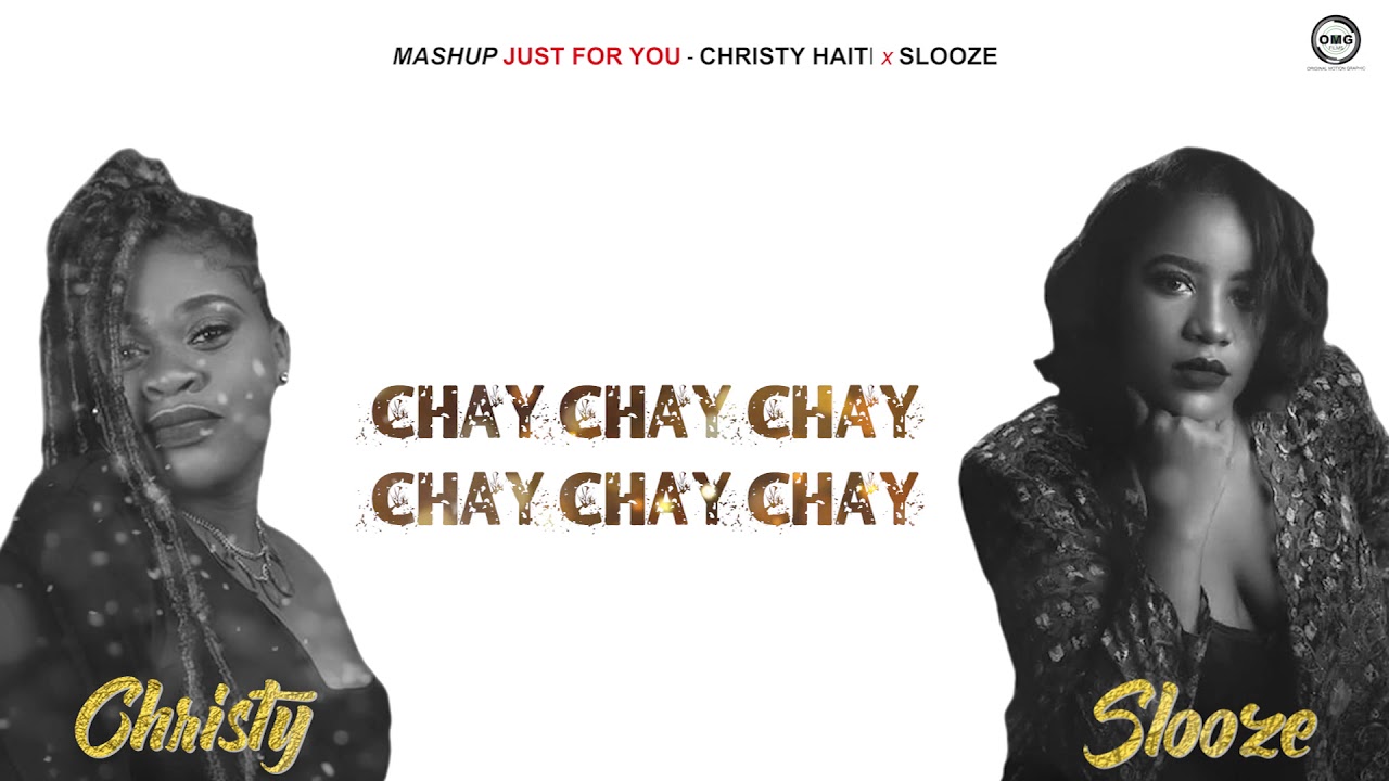 Just For You  Mashup  Christy x Slooze