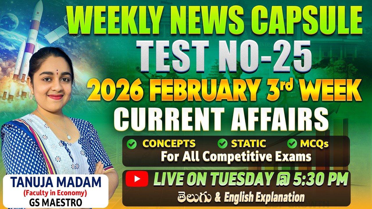 WEEKLY CURRENT AFFAIRS: 2026 FEBRUARY 3rd WEEK || TEST NO-25 EXPLANATION || TANUJA MADAM || ECP