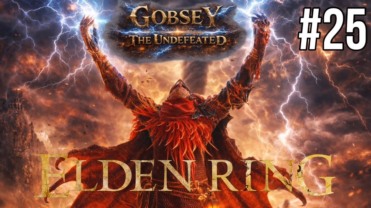 I Am “Gobsey The Undefeated” | Elden Ring Playthrough (Part 25)