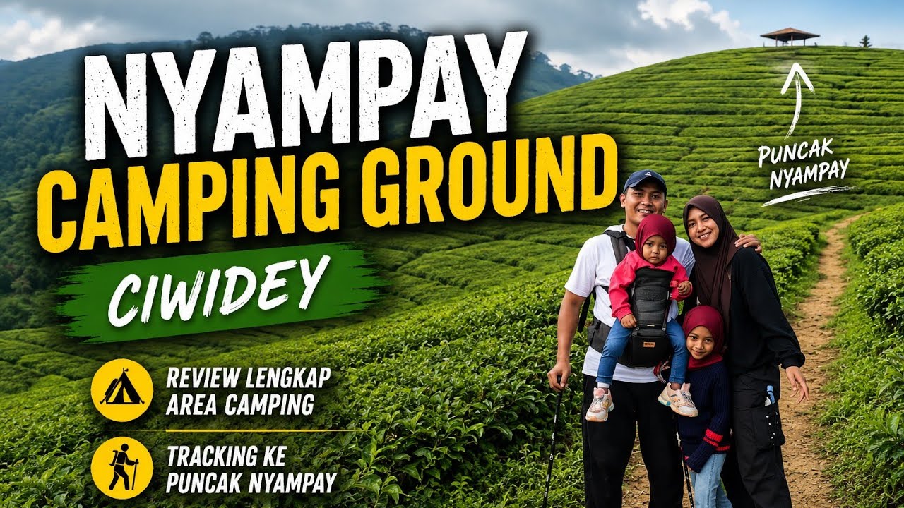 Nyampay Camping Ground Ciwidey: Surga Tersembunyi | REVIEW SEMUA BLOK | TERBARU blok N8 & N9
