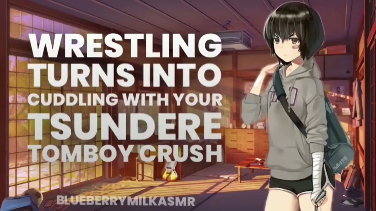 Wrestling Turns Into Cuddling With Your Tsundere Tomboy Crush (Reupload) [Blueberry Milk ASMR]