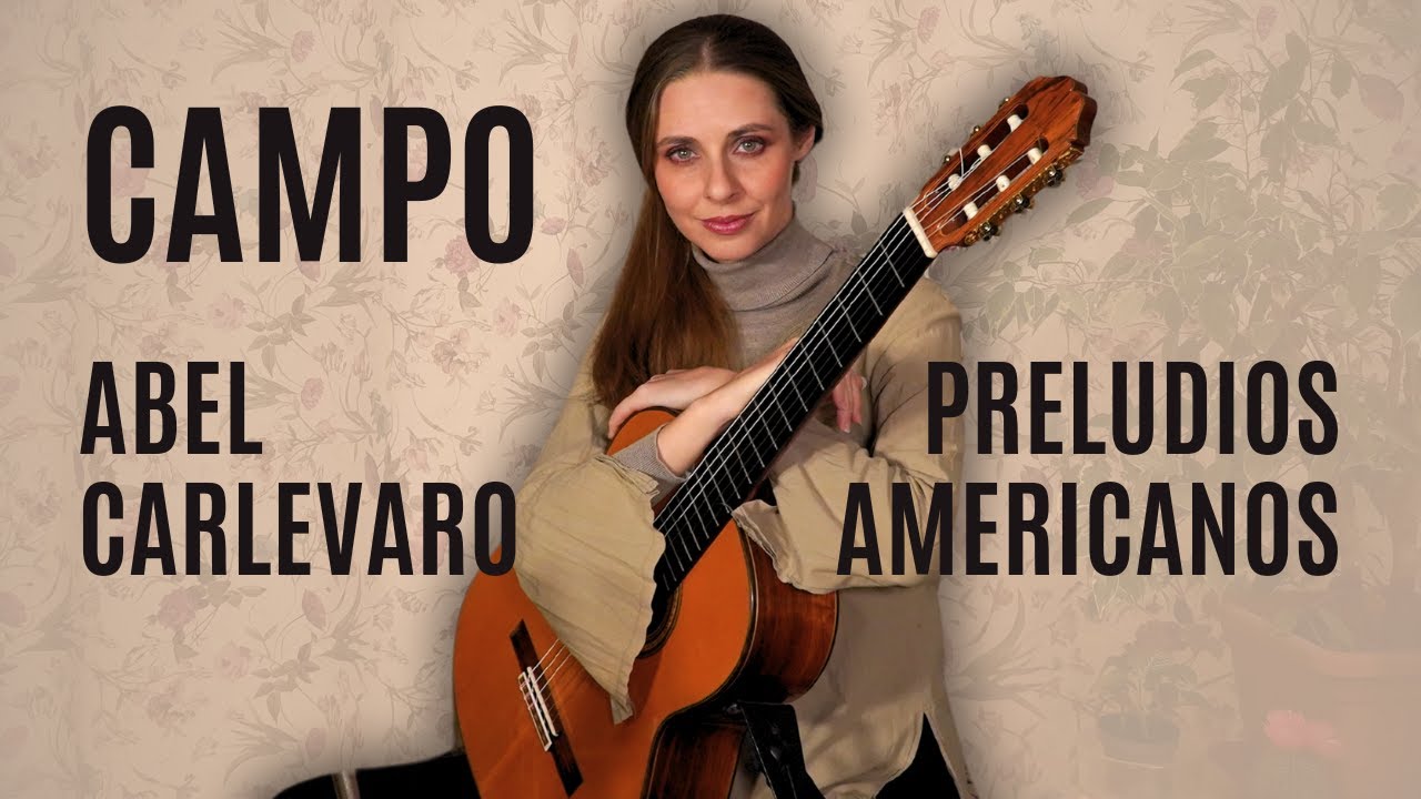 Abel Carlevaro - Preludios Americanos Nº 3 Campo