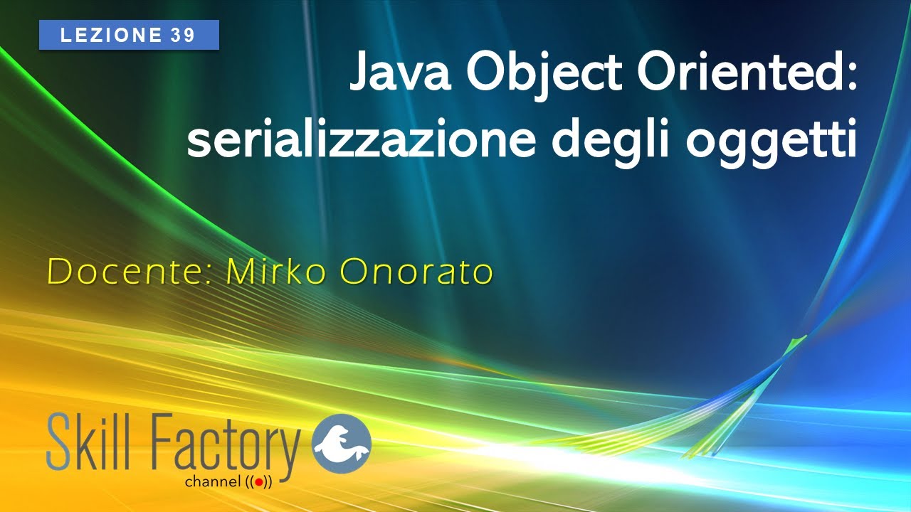 Java Object Oriented: la serializzazione degli oggetti su file - Lezione 39