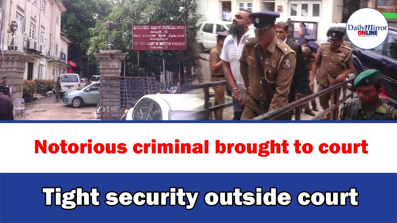 Notorious criminal brought to court, Tight security outside court