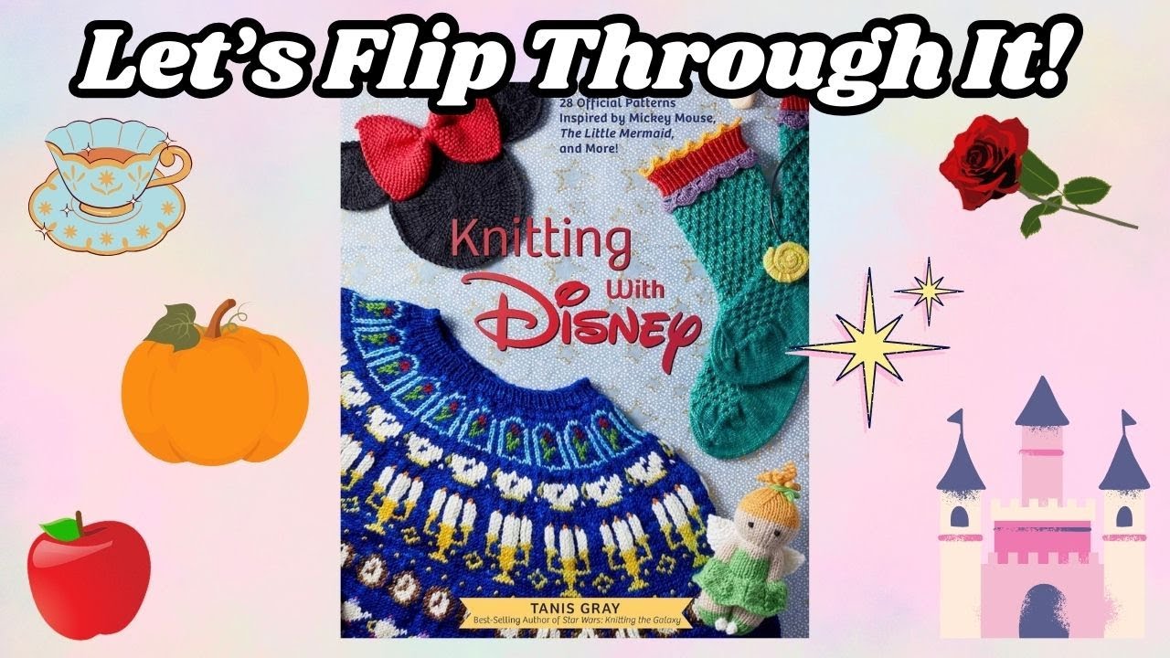 Let's Flip Through It: Knitting with Disney