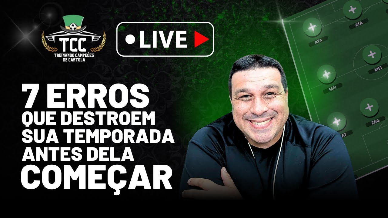 LIVE - CARTOLA 2026 - 7 ERROS QUE DESTROEM SUA TEMPORADA ANTES DELA COMEÇAR.