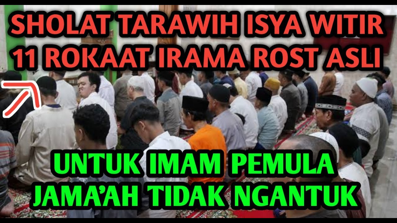 BELAJAR BACAAN SHOLAT ISYA TARAWEH DAN WITIR 11 ROKAAT UNTUK IMAM PEMULA
