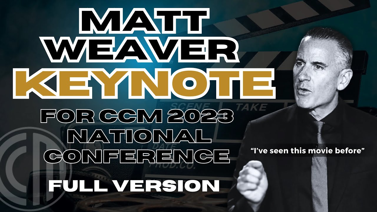 Matt Weaver Keynote for CrossCountry Mortgage 2023 National Conference - FULL VERSION