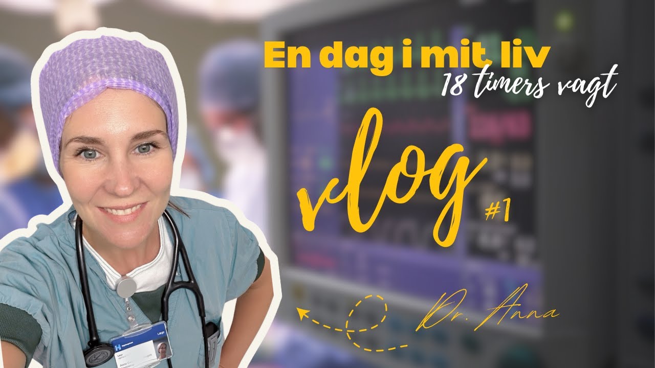 Vlog #1 - En dag i mit lægeliv: 18 timers vagt