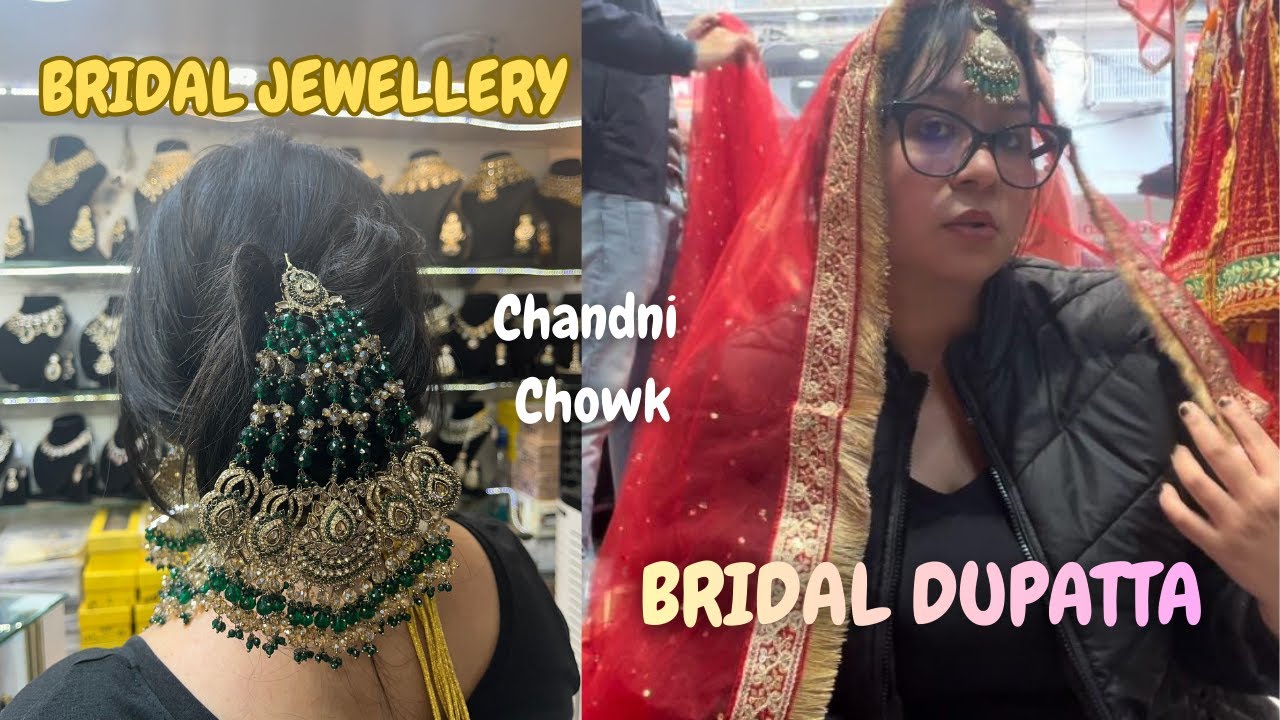 Best Bridal Jewellery & Dupatta in Chandni Chowk💍✨| Bridal Shopping Vlog