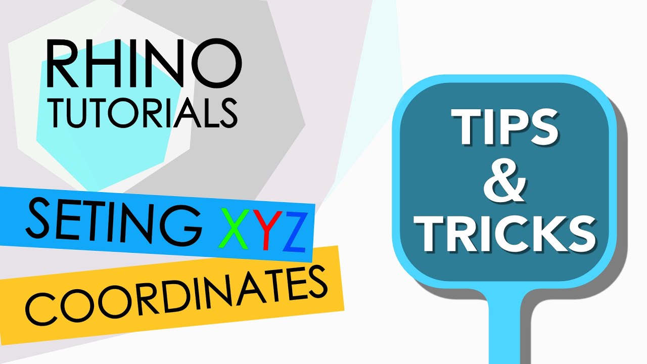 RHINO TUTORIALS - Tips&Tricks - Set XYZ Coordinates