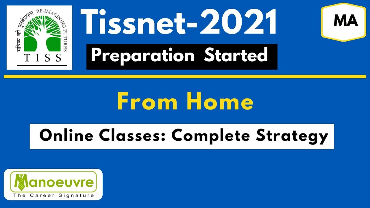 TISSNET 2021 - Preparation Started from Home : Online Classes - Complete Strategy