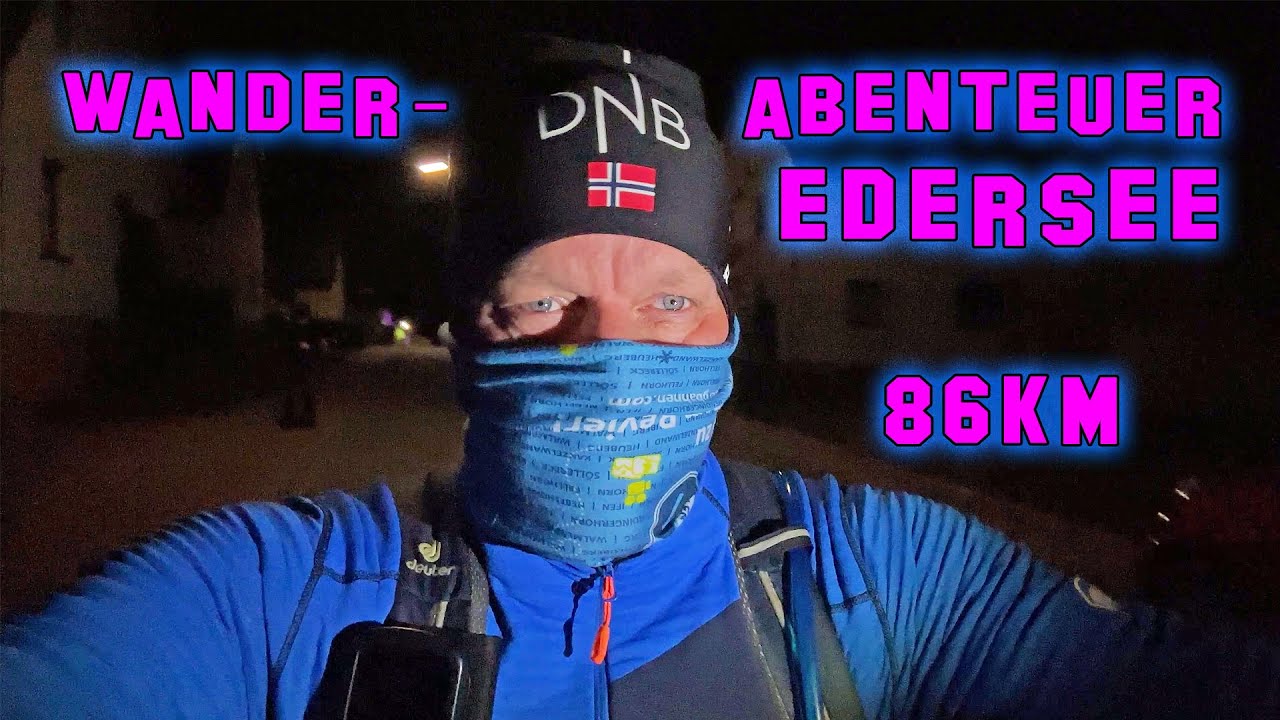 24 Stunden Wanderabenteuer Edersee 2025 / 86km Marsch
