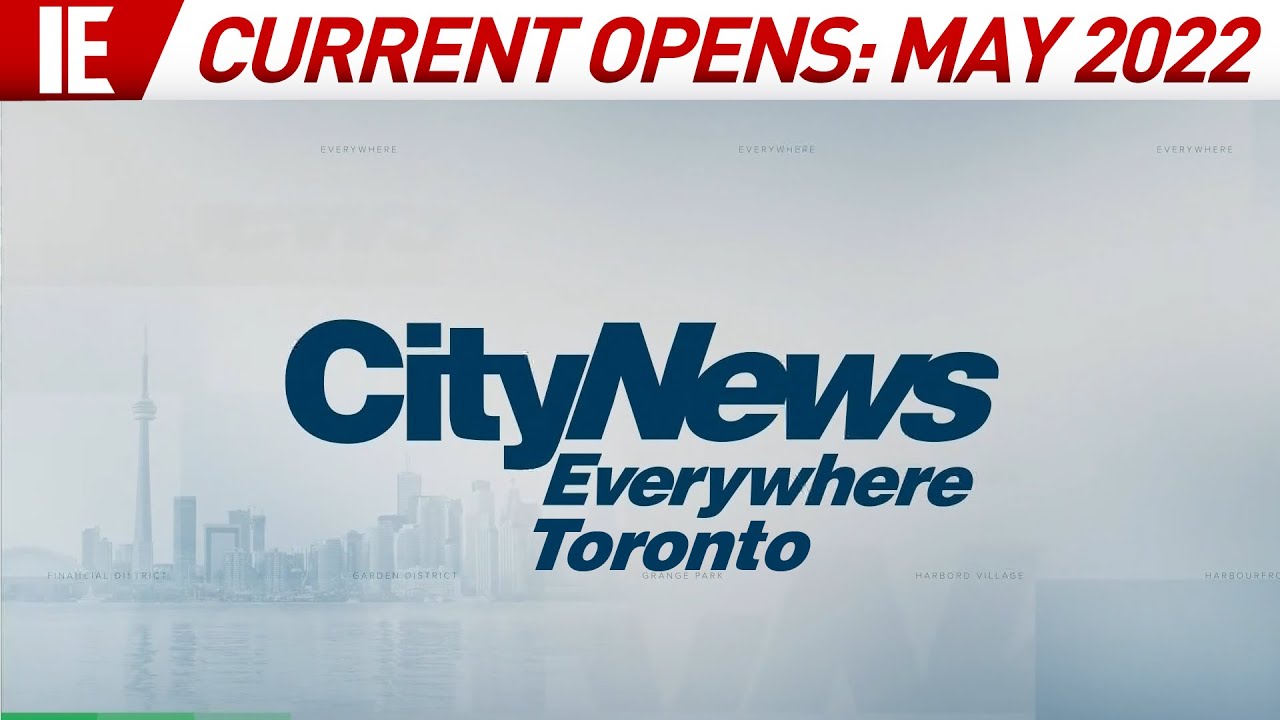 CITY / CityNews Toronto - Current News Opens: May 2022