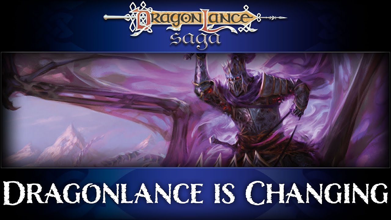 Dragonlance is Changing | DragonLance Saga