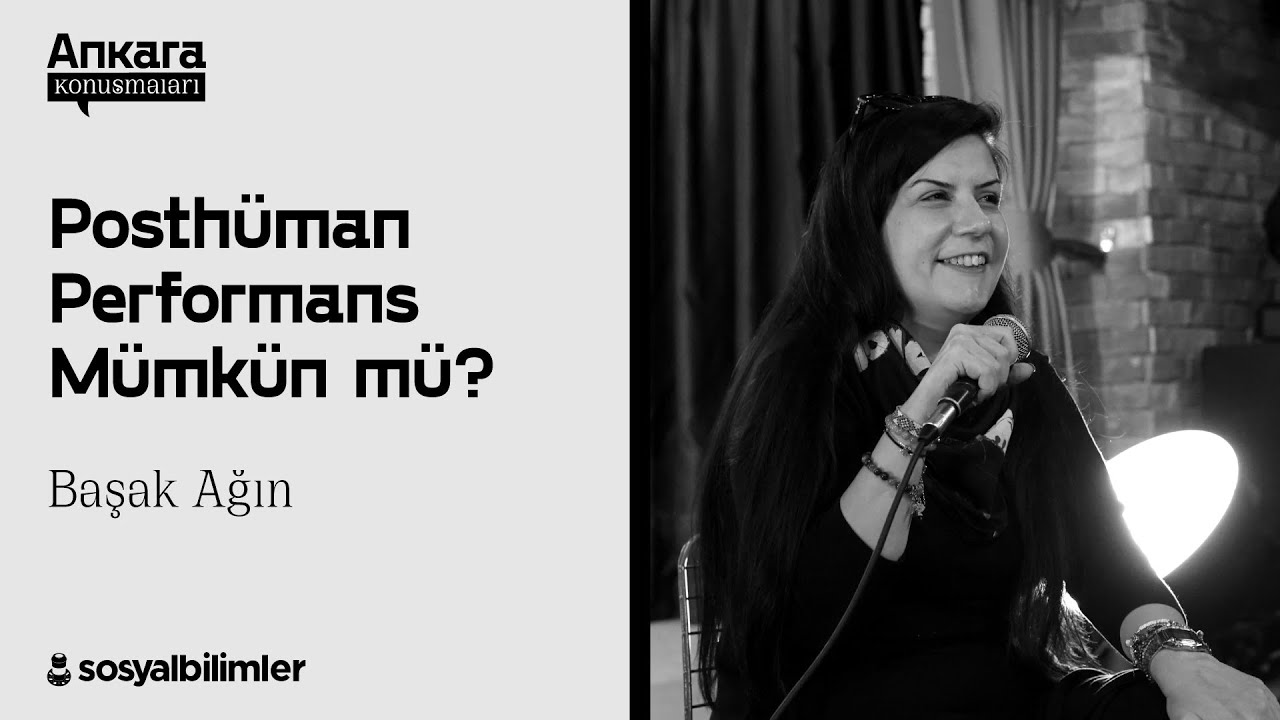 Başak Ağın - Posthüman Performans Mümkün mü? [SBAK-23]