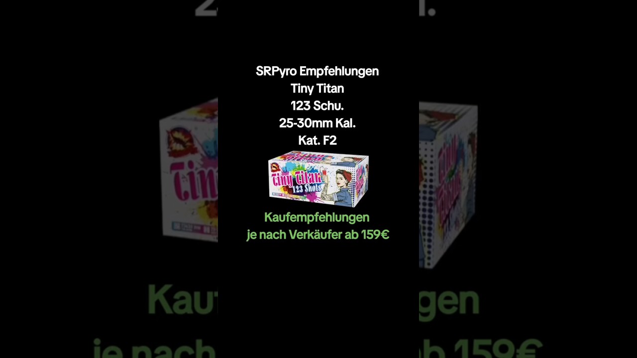 SRPyro Tiny Titan-123 Sch.- 25-30mm Kal.- Kat. F2 #pyro #srpyro #feuerwerk #silvester #empfehlungen