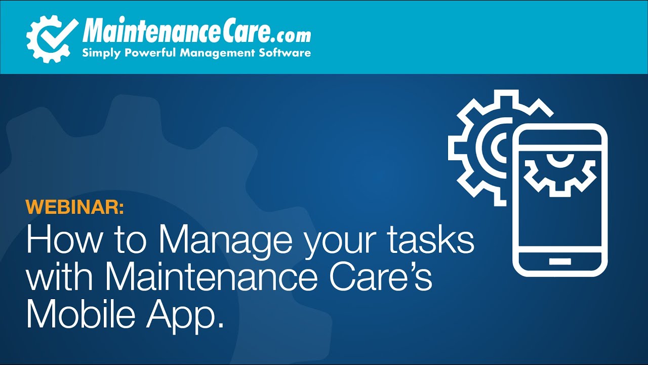 How to Manage your Tasks with Maintenance Cares Mobile App - CMMS and Work Order Software