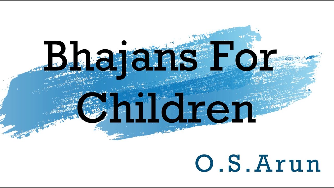 Bhajans for children | O S Arun | Full Juke Box