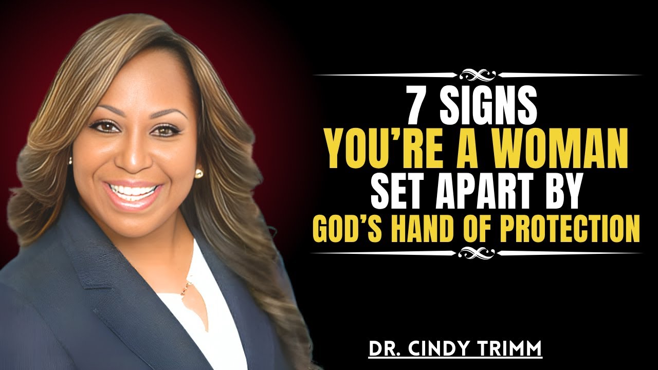 Cindy Trimm: 7 Signs You’re a Woman Set Apart by God’s Hand of Protection
