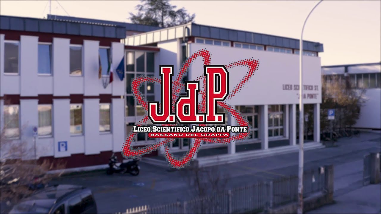 Liceo Scientifico Jacopo Da Ponte - Bassano del Grappa (VI)