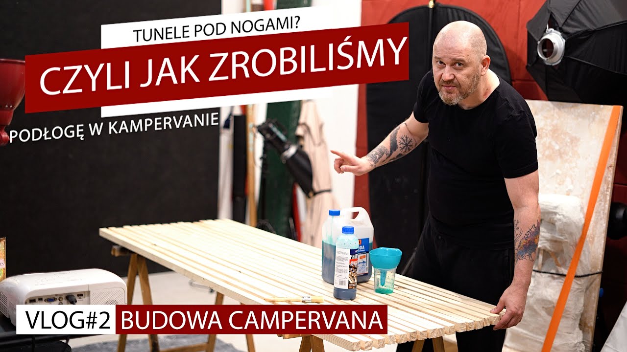 2. Tunele pod nogami? Czyli jak zrobiliśmy podłogę w kampervanie. Budowa kampera Ducato L4H3