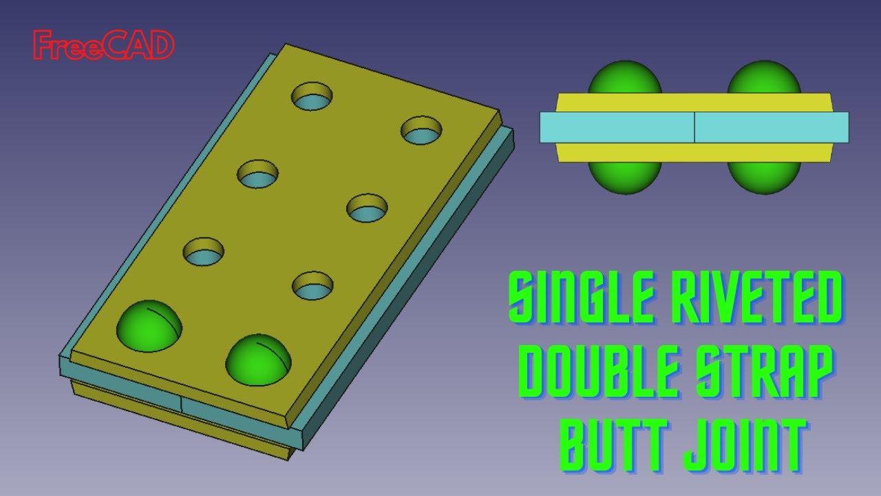SINGLE RIVETED DOUBLE STRAP BUTT JOINT | RIVETED JOINT | FreeCAD