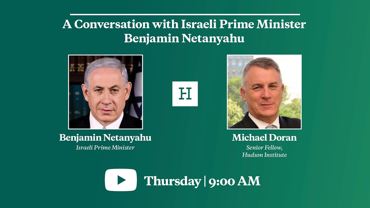 A Conversation with Israeli Prime Minister Benjamin Netanyahu