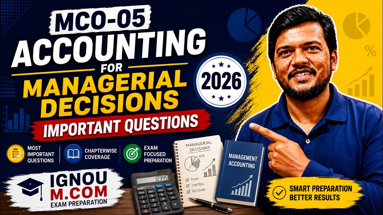 MCO-05 Accounting for Managerial Decisions Important Questions 2026 | IGNOU M.Com Exam Preparation
